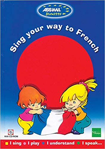 Goyal Saab ASSIMIL Sing your way to french (learn with songs) : Book + CD 